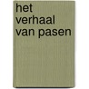 Het verhaal van Pasen door Erik Idema