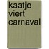 Kaatje viert carnaval
