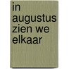 In augustus zien we elkaar door Gabriel GarcíA. Márquez