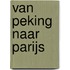 Van Peking naar Parijs