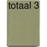 Totaal 3 door Marcel van Roosmalen