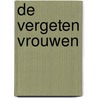 De vergeten vrouwen door Kristin Hannah
