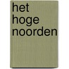 Het hoge noorden door Ulf Kvensler