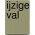 IJzige val