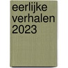 Eerlijke verhalen 2023 door Wim van der Heide