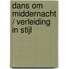 Dans om middernacht / Verleiding in stijl door Nicola Marsh