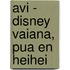AVI - Disney Vaiana, Pua en Heihei