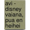 AVI - Disney Vaiana, Pua en Heihei by Diversen