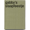Gabby's slaapfeestje by DreamWorks Animation Llc