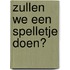 Zullen we een spelletje doen?
