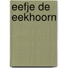 Eefje de Eekhoorn by Benjamin Ryan