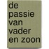 De passie van vader en zoon