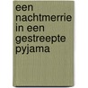 Een nachtmerrie in een gestreepte pyjama door Hans Wap