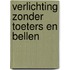 Verlichting zonder toeters en bellen