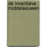 De inventieve middeleeuwen door Onbekend