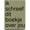 Ik schreef dit boekje over jou door M.H. Clark