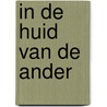 In de Huid van de Ander door Serge Le Tendre
