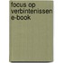 Focus op verbintenissen E-book