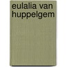 Eulalia Van Huppelgem door Henk Coudenys
