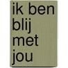 Ik ben blij met jou door Kim De Wild