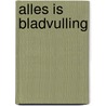 Alles is bladvulling by Frans Nefs