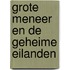 Grote meneer en de geheime eilanden