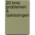 20 KMO PROBLEMEN & OPLOSSINGEN