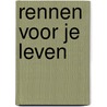 Rennen voor je leven door Peter Vervaet