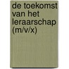 De toekomst van het leraarschap (m/v/x) by Tinne De Laet