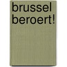 Brussel beroert! by Pascal Decker