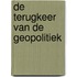 De terugkeer van de geopolitiek