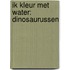 Ik kleur met water: Dinosaurussen