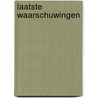 Laatste waarschuwingen by Jos Houweling