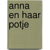 Anna en haar potje by Kathleen Amant