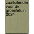 Zaaikalender voor de groentetuin 2024