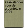 Zaaikalender voor de groentetuin 2024 by Charles Dowding