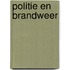 Politie en brandweer