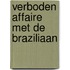 Verboden affaire met de Braziliaan