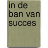 In de ban van succes door Leslie Cottenjé