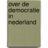 Over de democratie in Nederland