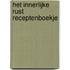 Het innerlijke rust receptenboekje