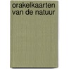 Orakelkaarten van de Natuur door Moeschamara Tjitske Bezema