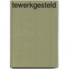 tewerkgesteld door Renske Krimp-Schraven