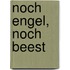 Noch engel, noch beest