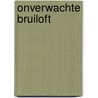 Onverwachte bruiloft door Natasha Oakley
