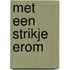 Met een strikje erom