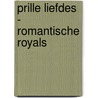 Prille Liefdes - Romantische royals by Robyn Donald