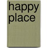 HAPPY PLACE door Pieter Nelletje