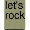 Let's Rock door Sofie Metsers