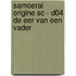 SAMOERAI ORIGINE SC - D04 DE EER VAN EEN VADER